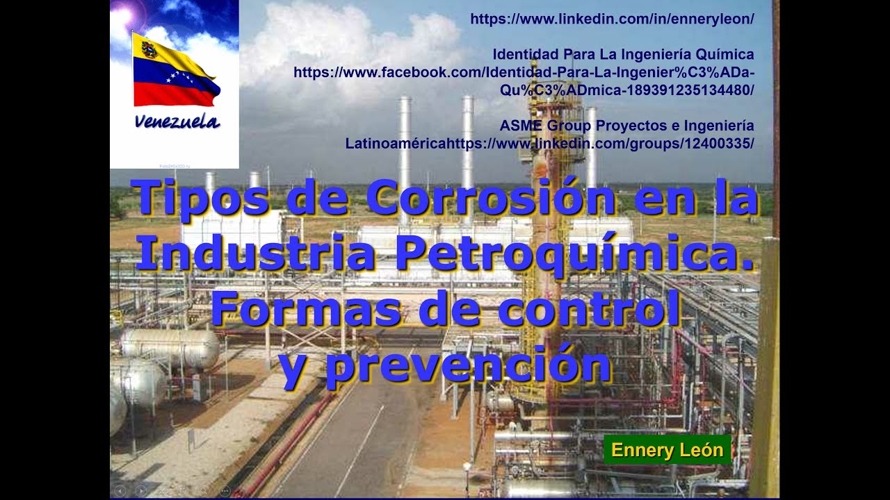 Tipos de Corrosión en la Industria Petroquímica.  Types of Corrosion in the Petrochemical Industry.