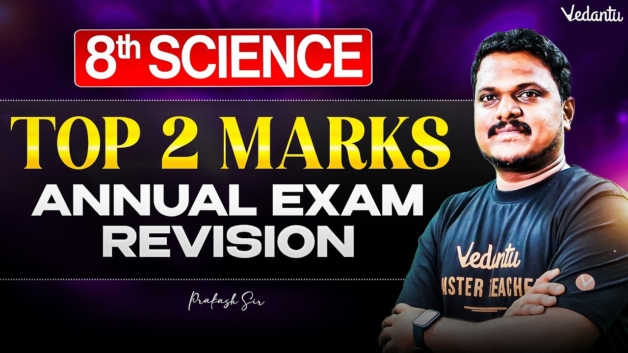 8th Science | Top 2 Marks Questions | Annual Exam Revision | Prakash Sir