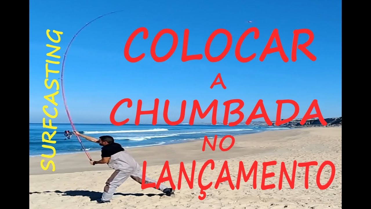 POSIÇÃO DA CHUMBADA E BOBINE NO LANÇAMENTO SURFCASTING