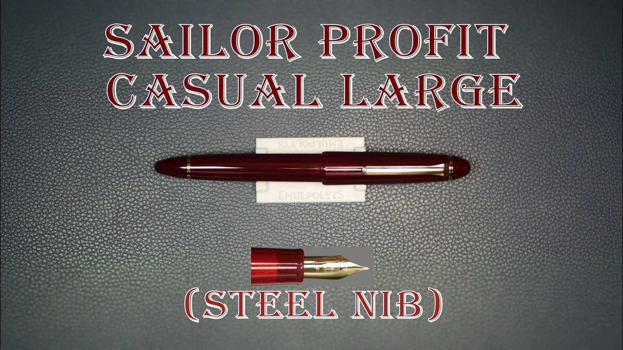 Fountain pen Sailor Profit Casual Large, new steel nib : review