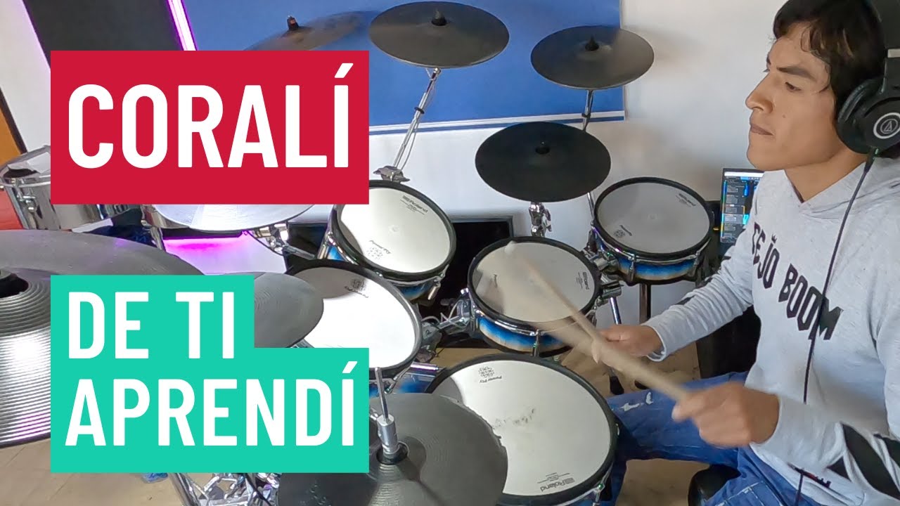 Coral&iacute; - De T&iacute; Aprend&iacute; | cover bater&iacute;a Roland Td-50 + Battery