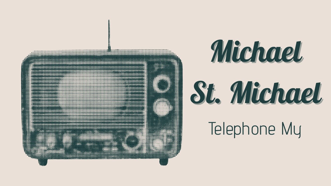 Telephone My - Michael St. Michael (SCATTABRAIN)