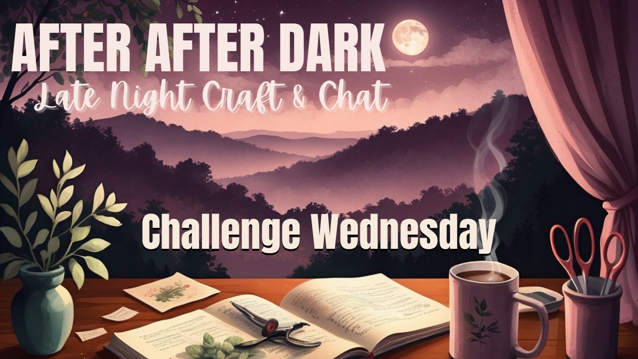 AFTER AFTER DARK WITH THE GINGER CAT LADY | Junk Journal Style | Feb 4