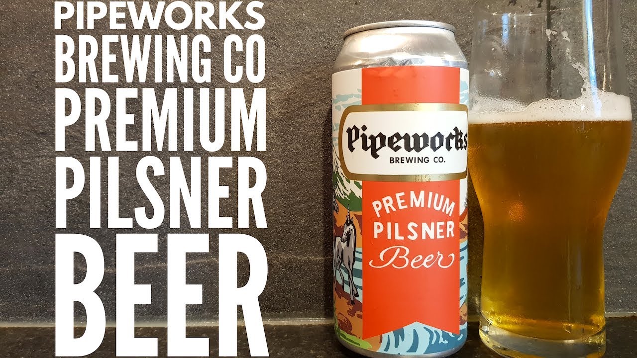 Pipeworks Premium Pilsner Beer By Pipeworks Brewing Company | American Craft Beer Review