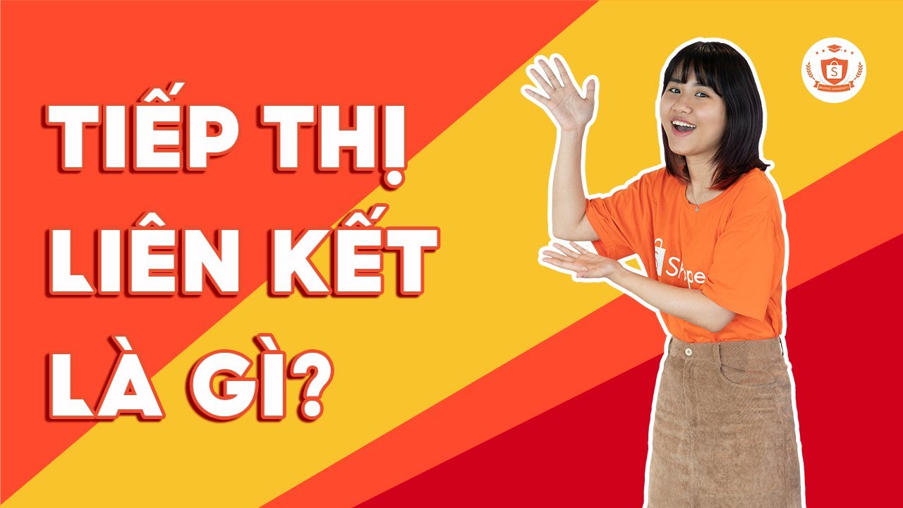 Tiếp Thị Liên Kết Shopee Là Gì? | Shopee Uni