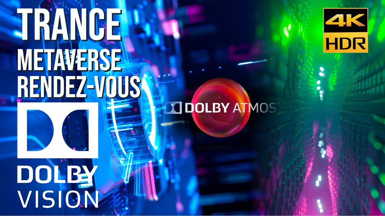 BEST OF DOLBY ATMOS - Trance Metaverse (Rendez-vous) DOLBY VISION [4KHDR] LISTEN WITH HEADPHONES