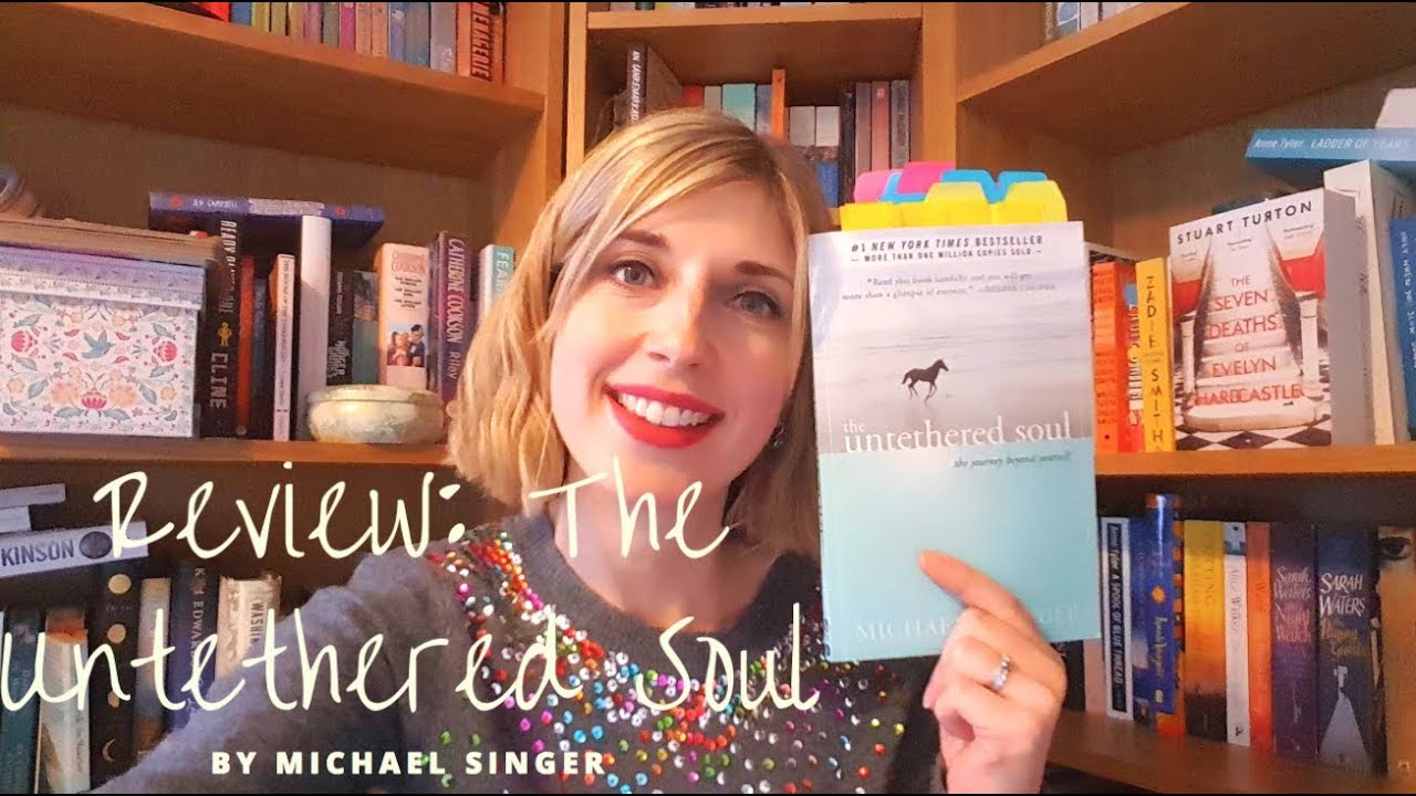 My Review Of The Untethered Soul | Your True Shelf