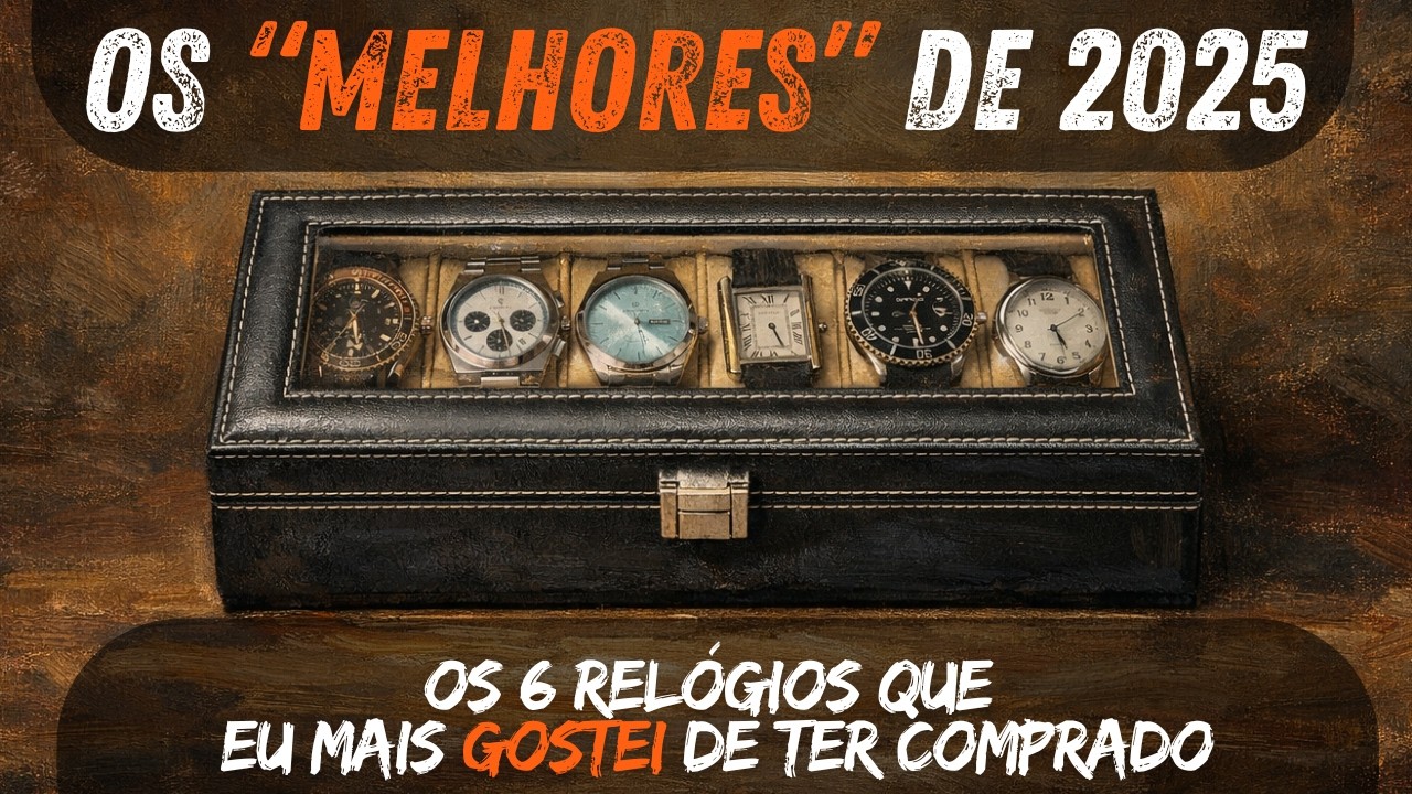 Os melhores relógios do Ano (da minha Coleção): Os 6 Relógios que MAIS gostei de usar!