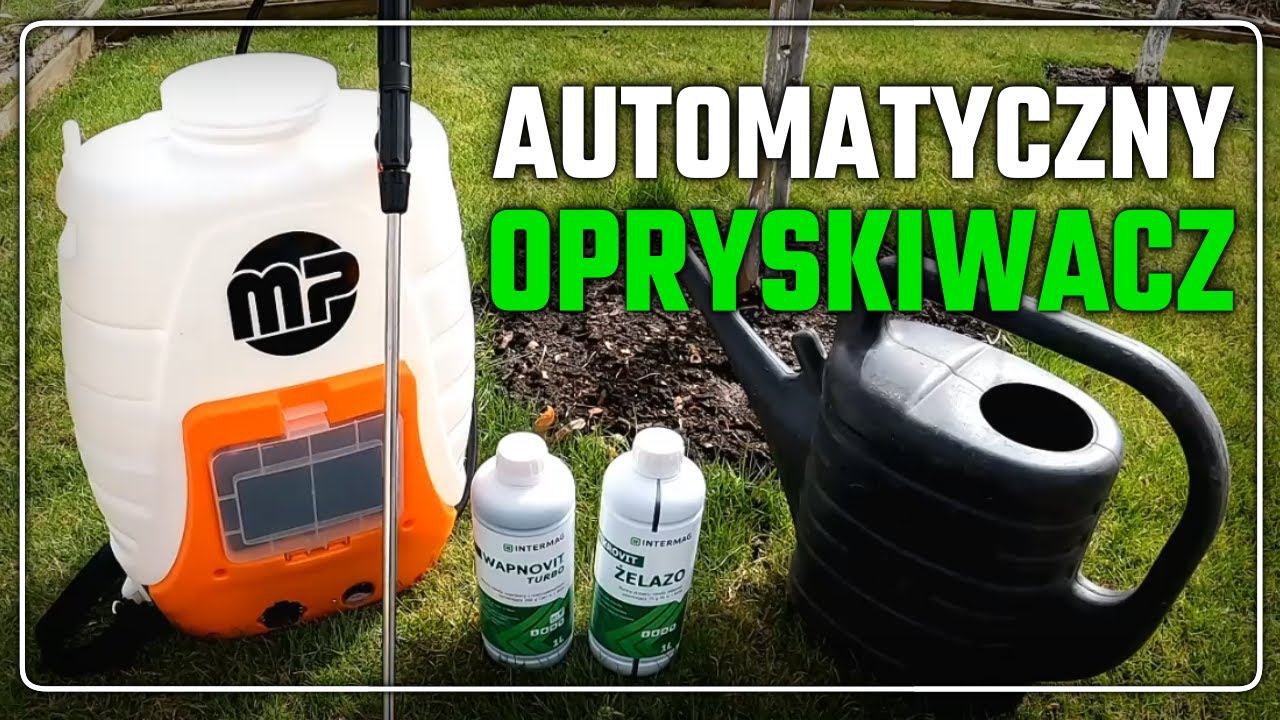 Wykonuję opryski w ogrodzie. Test opryskiwacza MP-0351