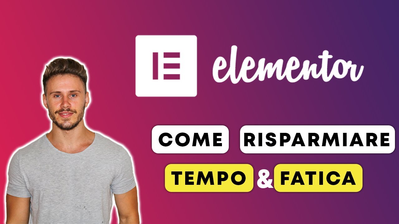Come Usare Elementor Per WordPress E Risparmiare Ore di Lavoro e Fatica
