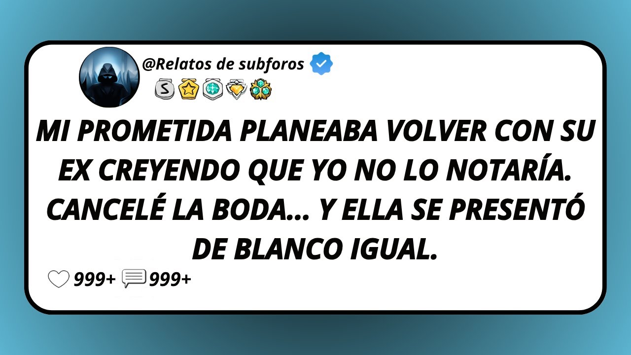 Mi Prometida Planeaba Volver Con Su Ex Creyendo Que Yo No Lo Notaría. Cancelé La Boda...