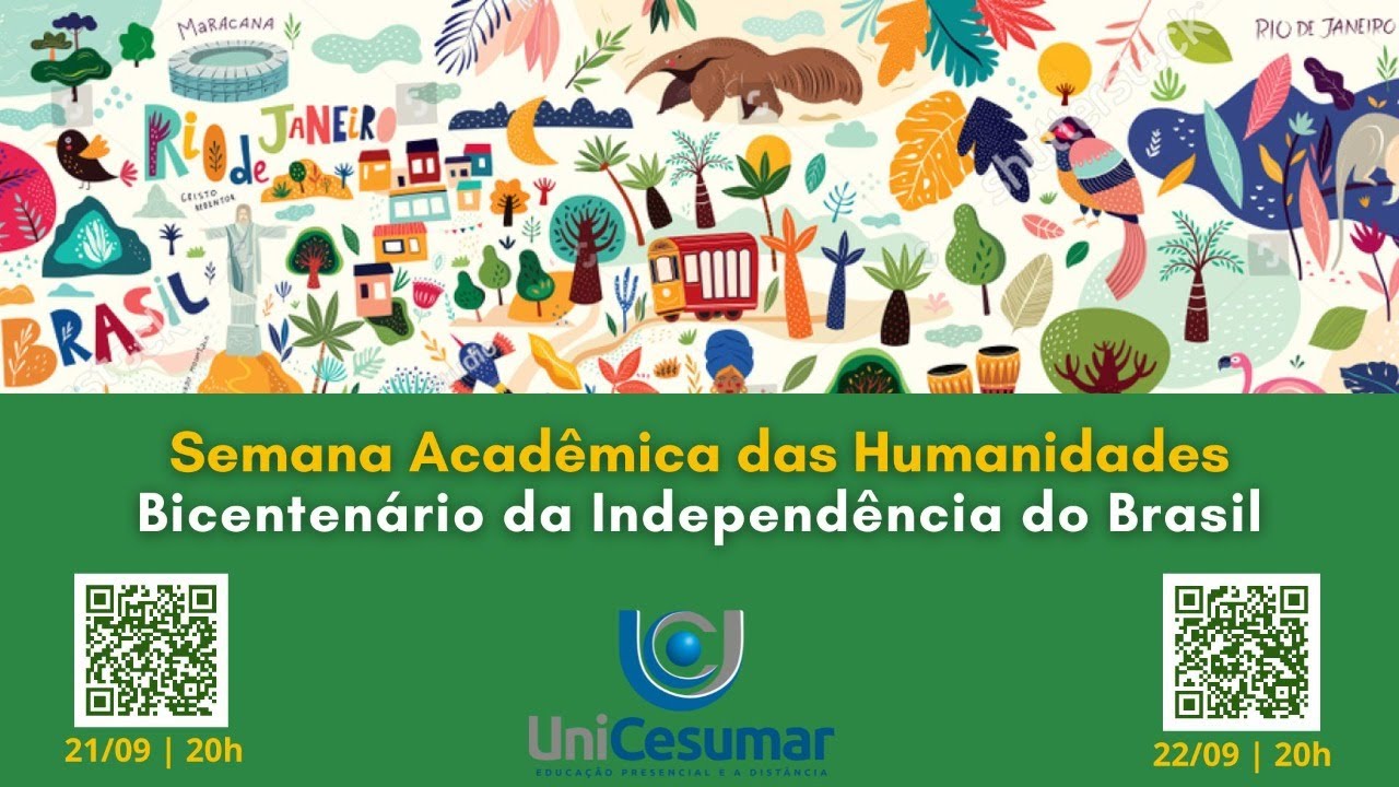 SEMANA ACADÊMICA DAS HUMANIDADES: AS FACES DO PROCESSO DE INDEPENDÊNCIA DO BRASIL