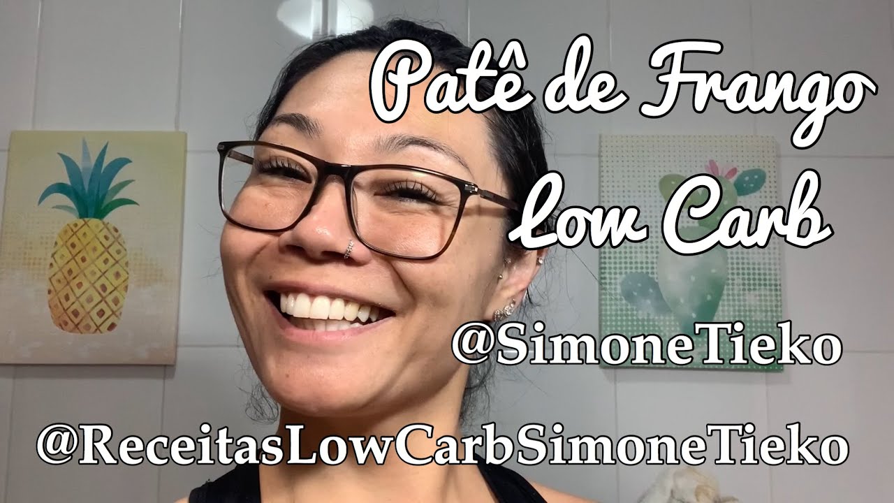 #LOWCARB - Pat&ecirc; de Frango