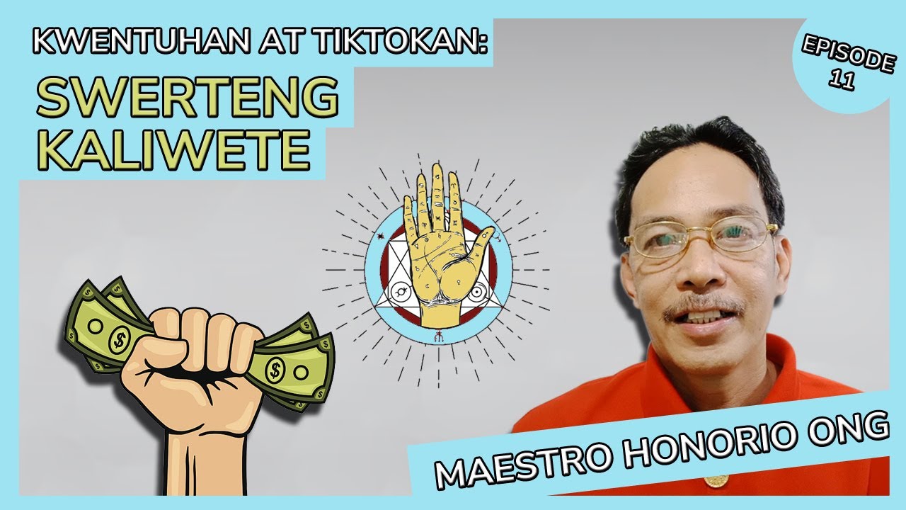 Swerteng Kaliwete. Nakatakda ba ang kapalaran? EP11 Kwentuhan at Tiktokan ni Maestro Honorio Ong