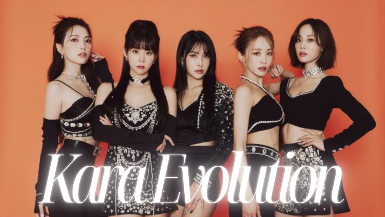 KARA EVOLUTION 2007-2022