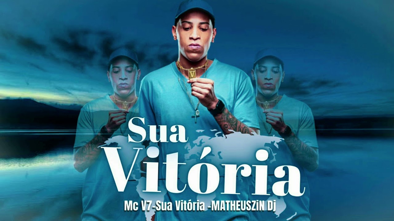 MC V7 - SUA VITÓRIA - MATHEUSZIN DJ 2022