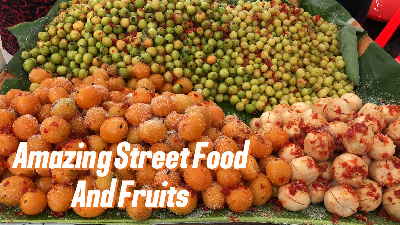 Amazing Cambodian Street Foods and Healthy Fruits
