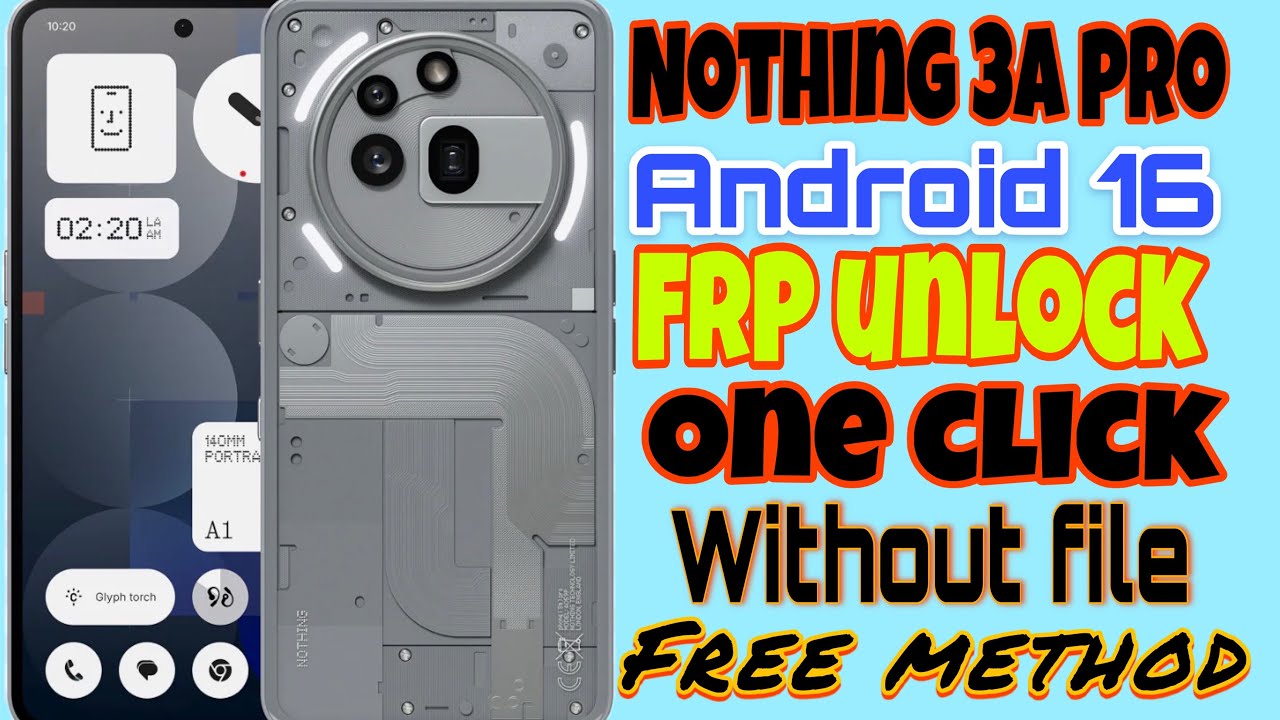 Nothing 3a Pro frp unlock without file one click || All nothing phone frp unlock Android 16 free