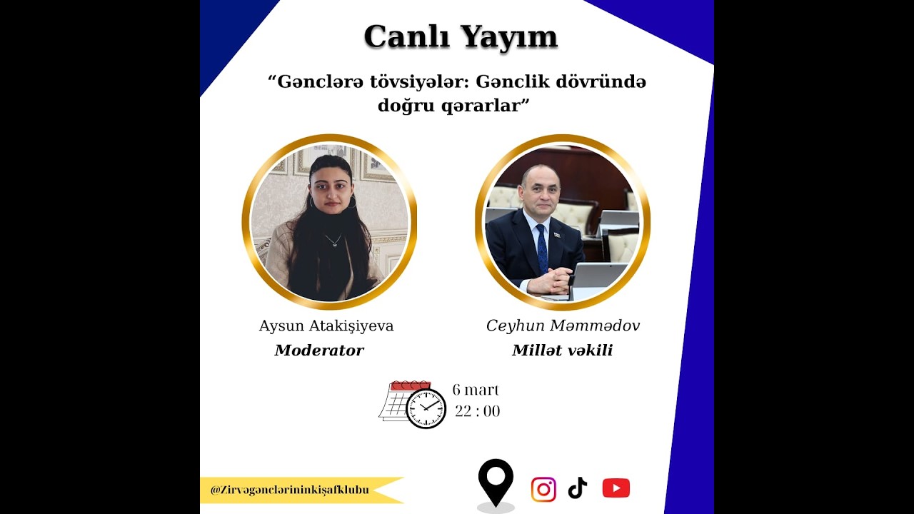 Ceyhun Məmmədov. Canlı. Gənclərə Tövsiyələr- Gənclik dönəmində doğru qərarlar