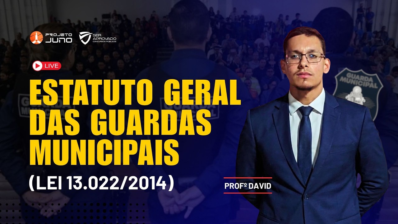 LEI 13.022/2014: TUDO SOBRE O ESTATUTO DAS GUARDAS MUNICIPAIS PARA CONCURSOS
