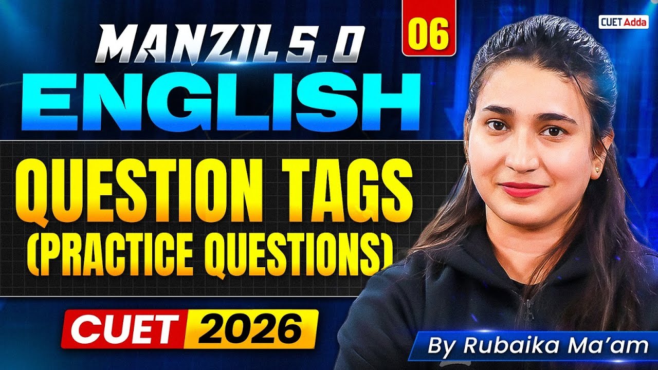 CUET 2026 English | Question Tags +(Practice Questions) in One Shot | Manzil 5.0
