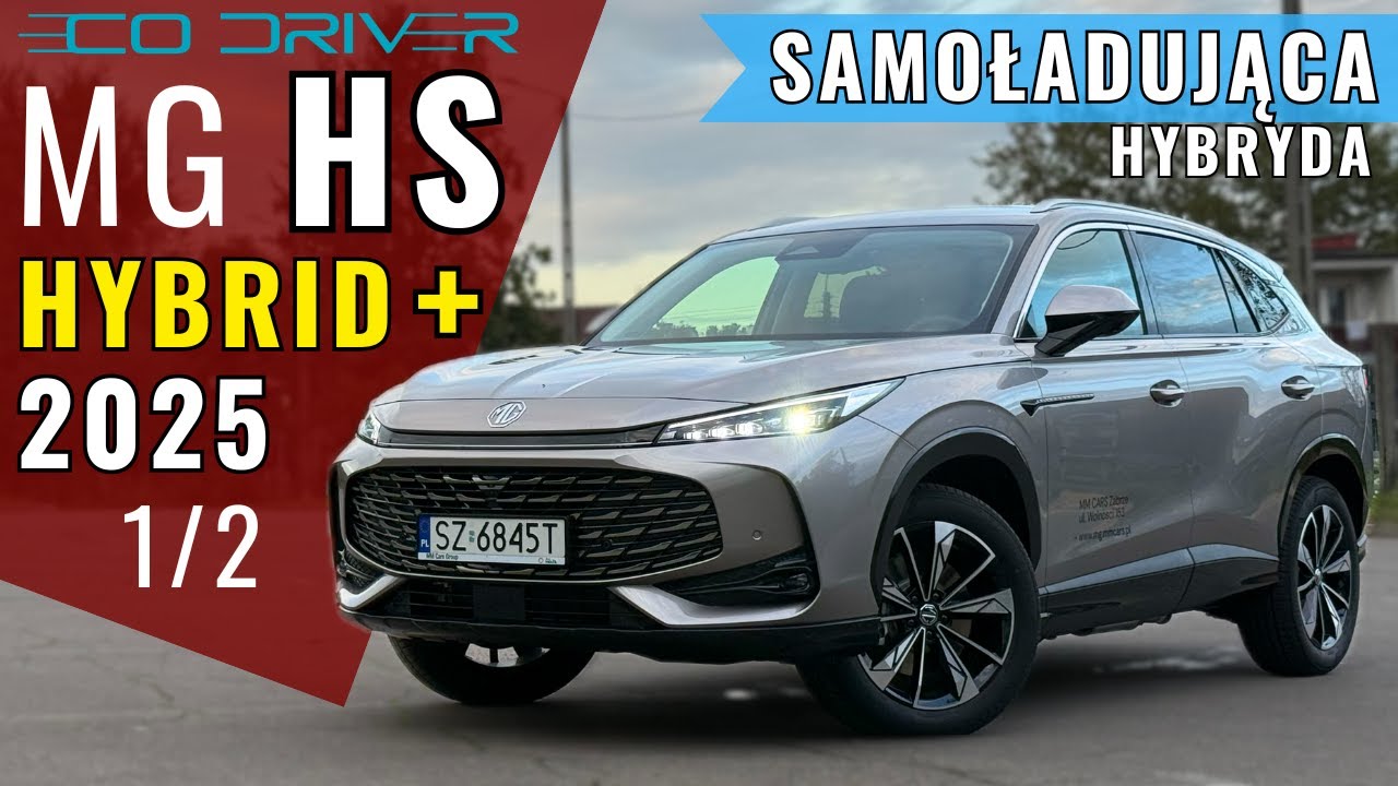 MG HS Hybrid+ (HEV) 2025  - TEST PL [1/2] - 1.5 224 KM Exclusive | Toyota RAV4 Killer? | Hybrid Plus