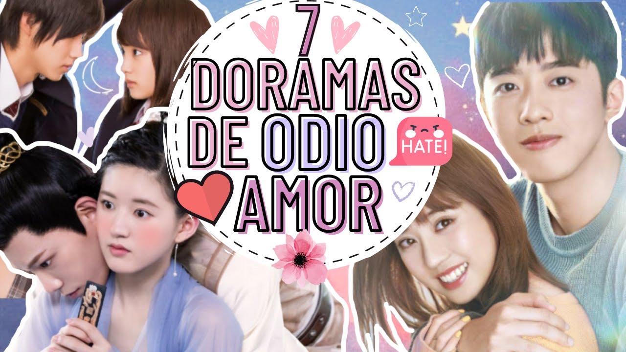 7 DORAMAS DE ODIO-AMOR QUE TE ENCANTARAN + Película | Melidrama♡