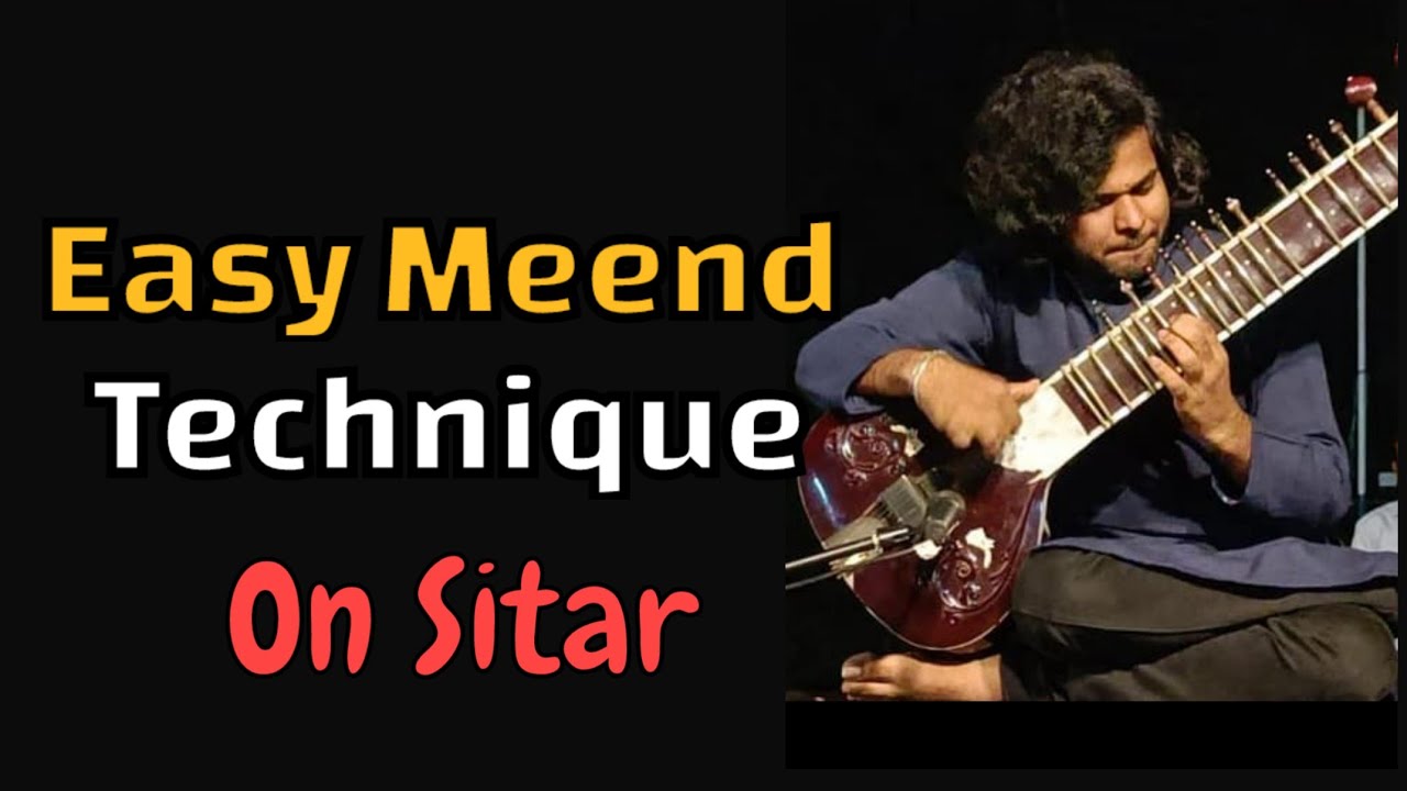 How To Play Meend On Sitar Sitar Meend Technique