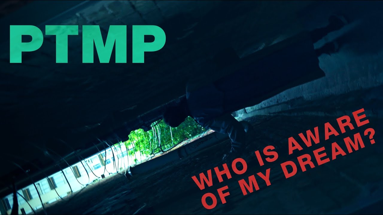 PTMP - Who is Aware Of My Dream? (Official Music Video)