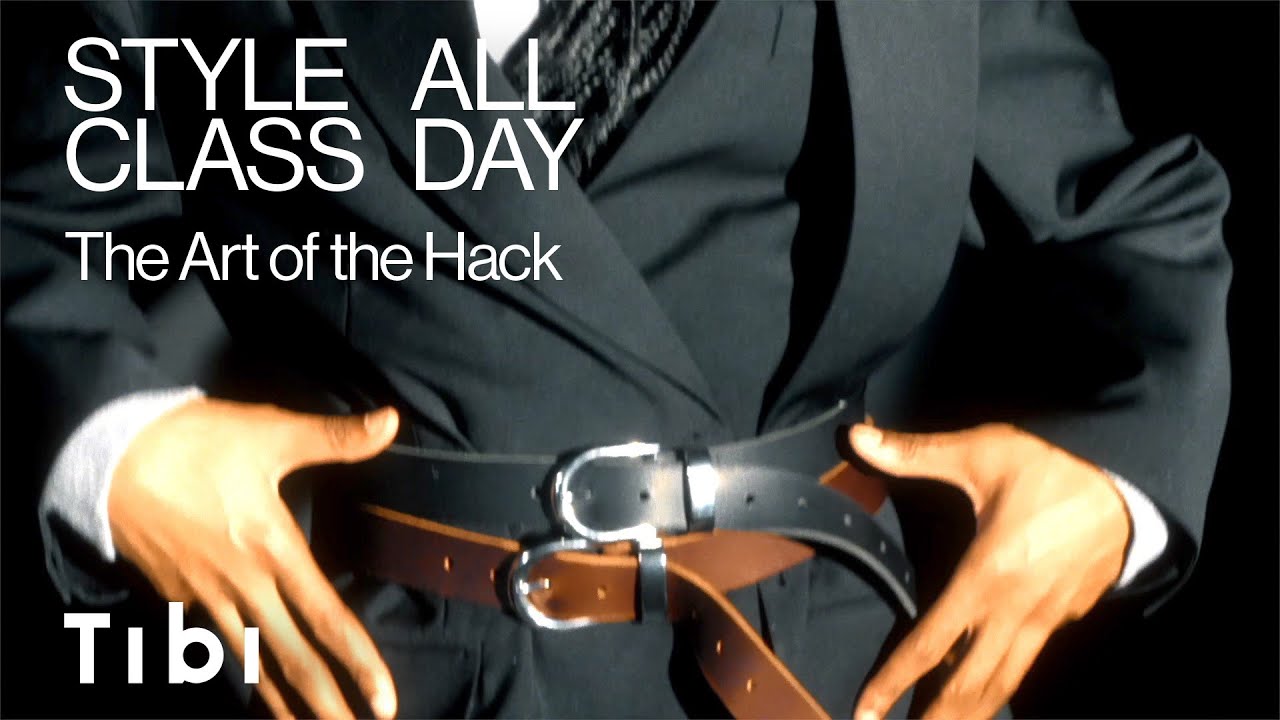 Style Class. All Day.  The Art of The Hack.