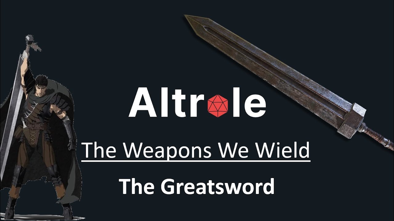 The Greatsword - The Weapons We Wield in D&D