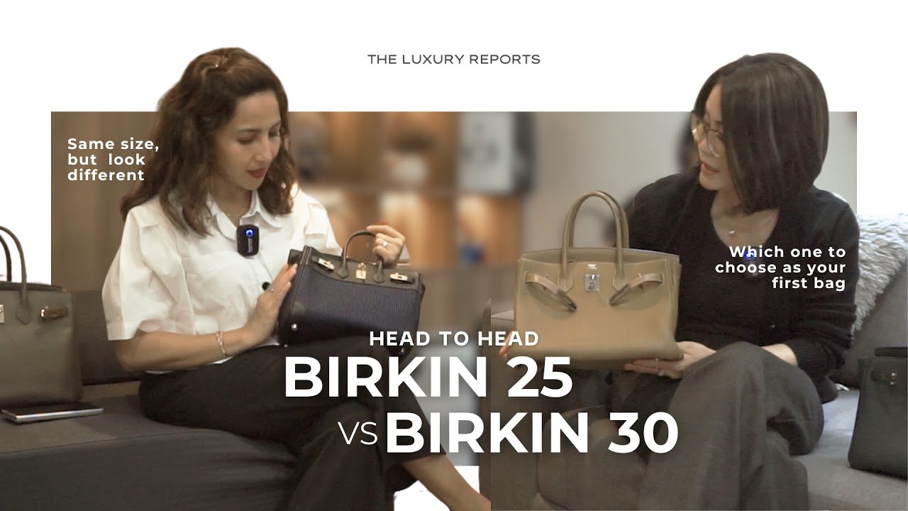 Hermes Birkin 25 or 30? Side-by-Side Comparison & Review