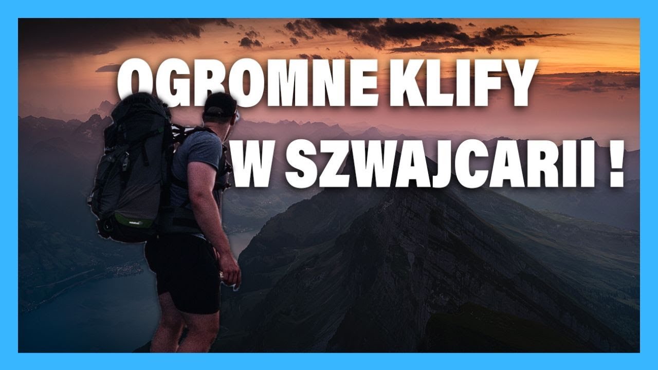 NAJPIĘKNIEJSZE MIEJSCA W SZWAJCARII | Chaserrug - ogromne klify!