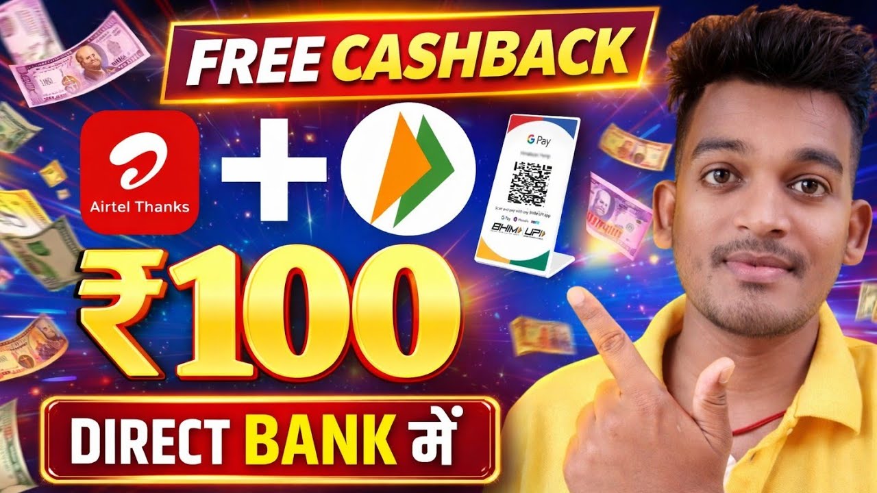 😍 Airtel thanks app upto 100 cashback offer | airtel upi cashback offer 2026 | Bikashtech