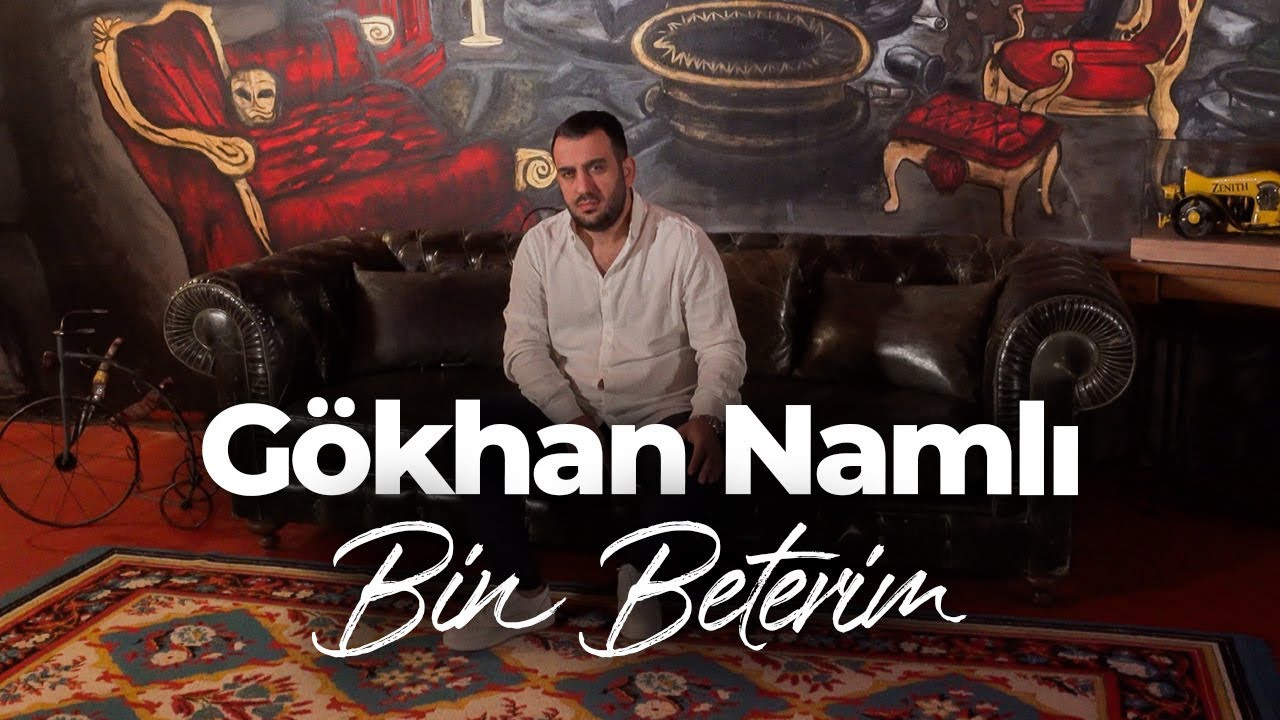 G&ouml;khan Namlı - Bin Beterim