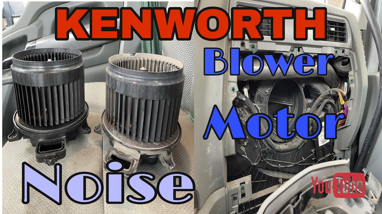 Kenworth Blower motor noise
