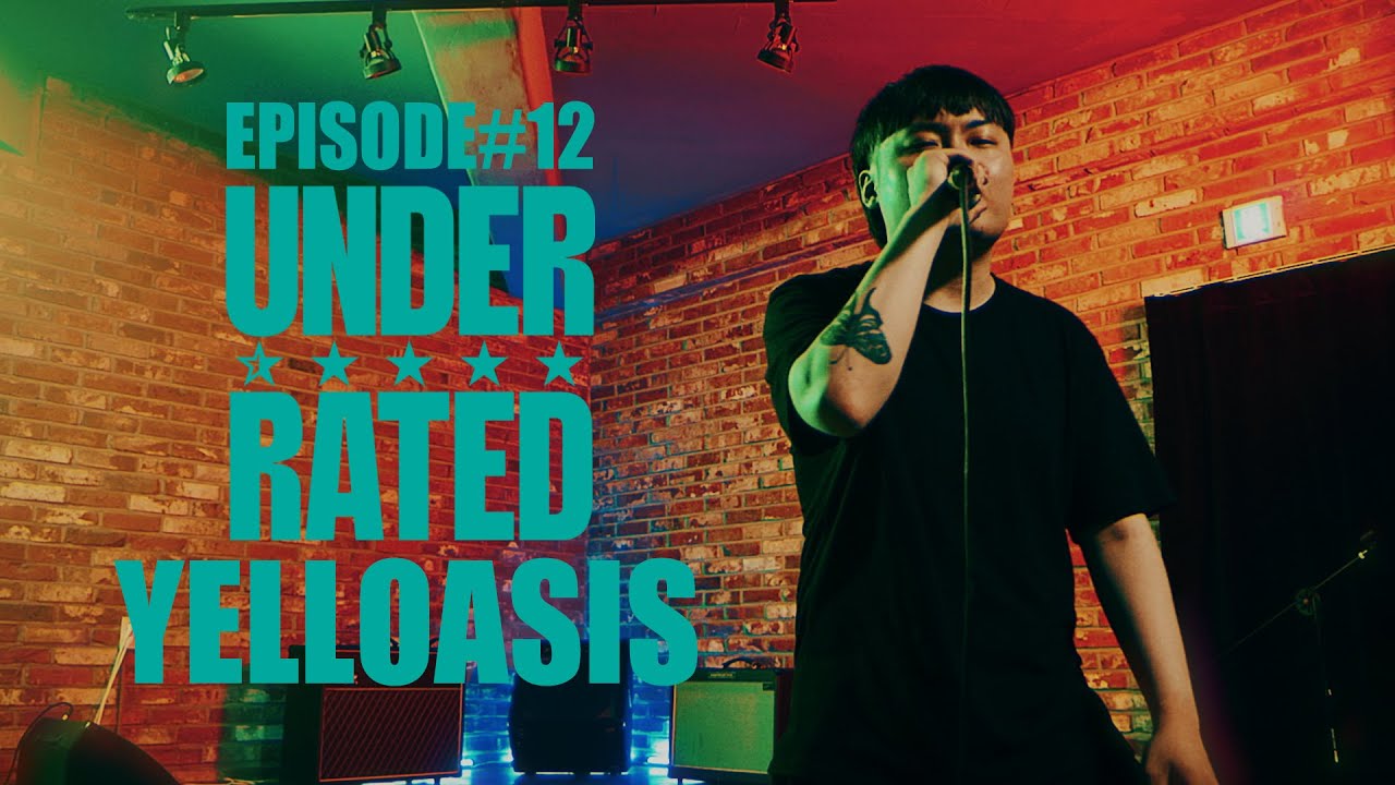 UNDERRATED EP12 - YELLOASIS 
