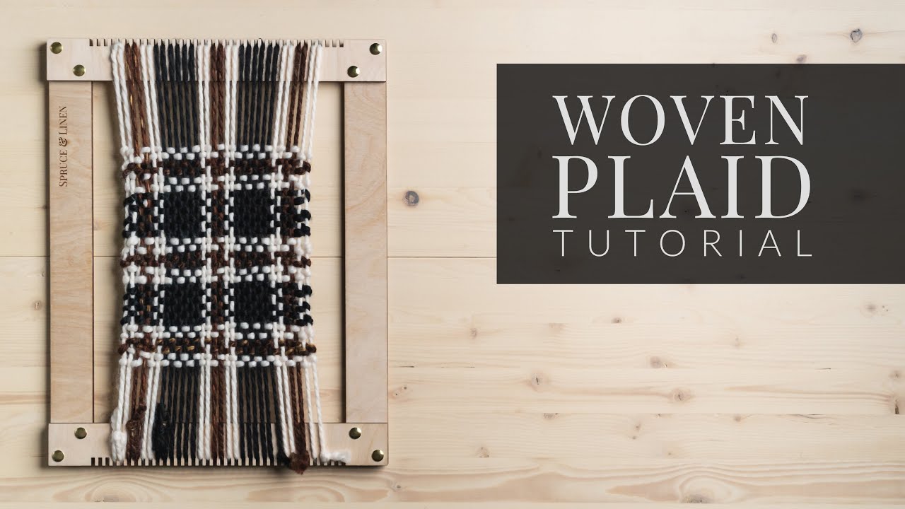 How To Weave Plaid [Fall Weaving Tutorial]