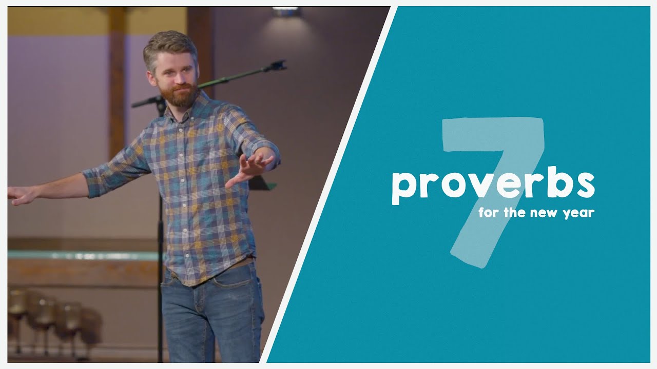 7 Proverbs for the New Year | January 11, 2026
