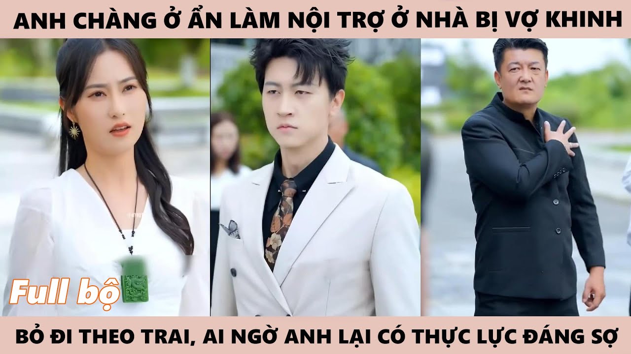Chàng Trai Trở Về Định Nói Rõ Thân Phận Của Mình Cho Vợ Biết Nhưng Ai Ngờ Nhà Vợ Lại Không Coi Anh