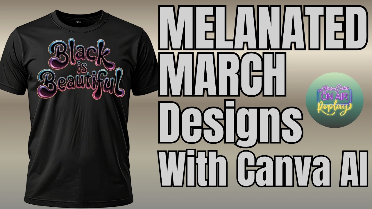Melanated March Design Trend | Creating Powerful Graphics with The Divine Genie & Canva AI