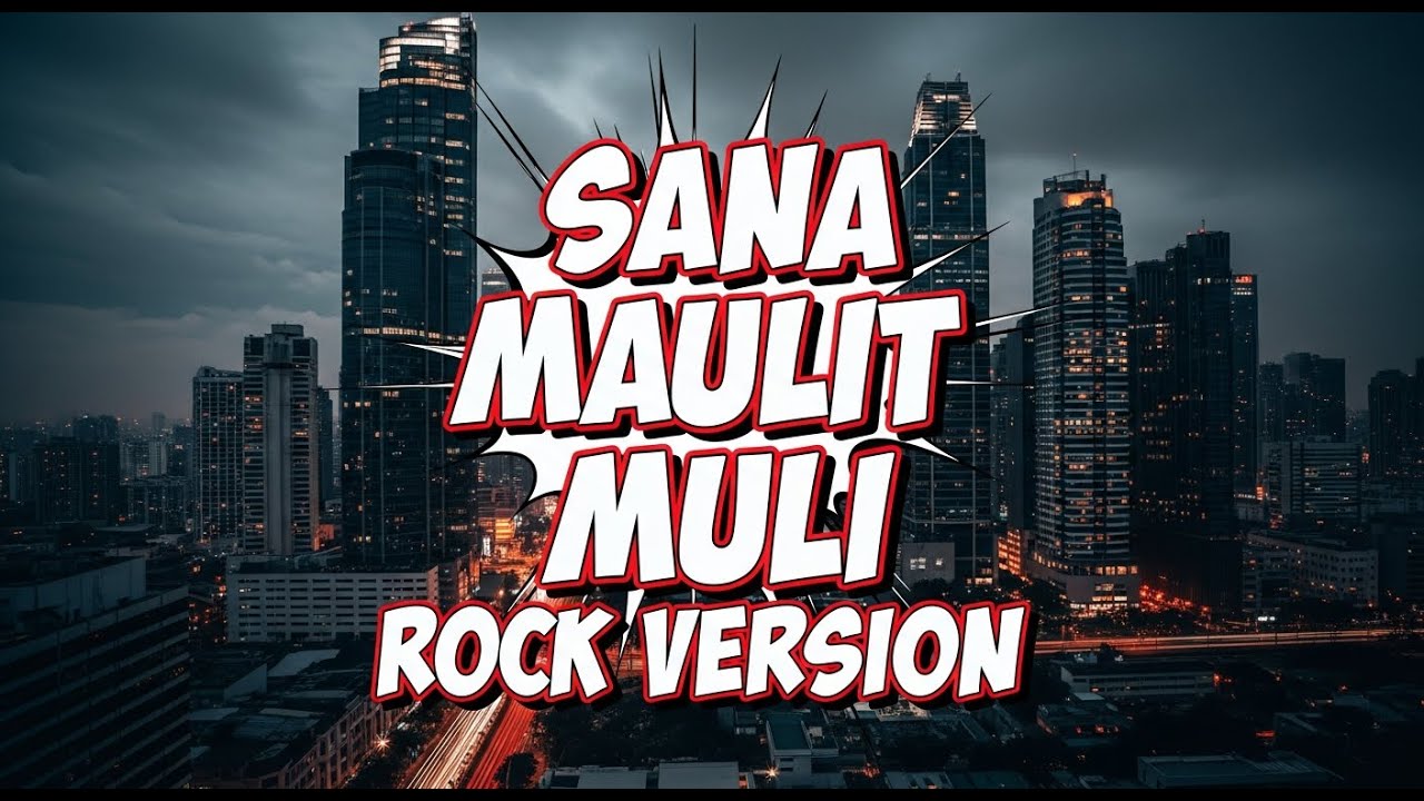 Sana Maulit Muli (Rock Version) - Cover Song | Ultimate OPM Rock Power Ballad Soundtrack