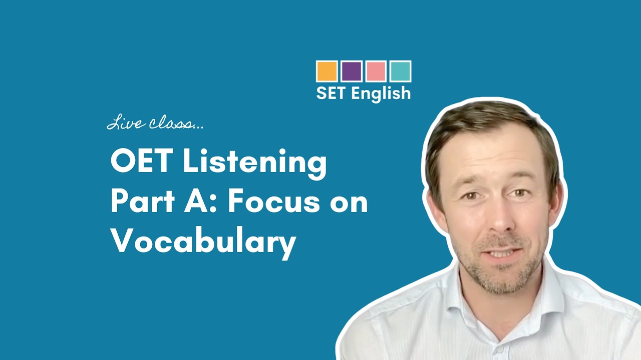 OET Listening - Part A: Focus on Vocabulary