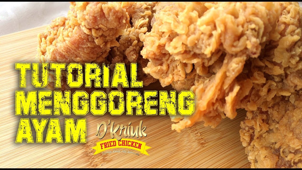 D'Kriuk Tutorial : Cara Menggoreng Ayam D'Kriuk Fried Chicken