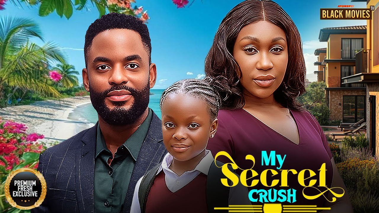 MY SECRET CRUSH ( EBUBE NWAGBO, CHIKE DANIELS, DERA OSADEBE ) Latest Nigerian Movie 2026