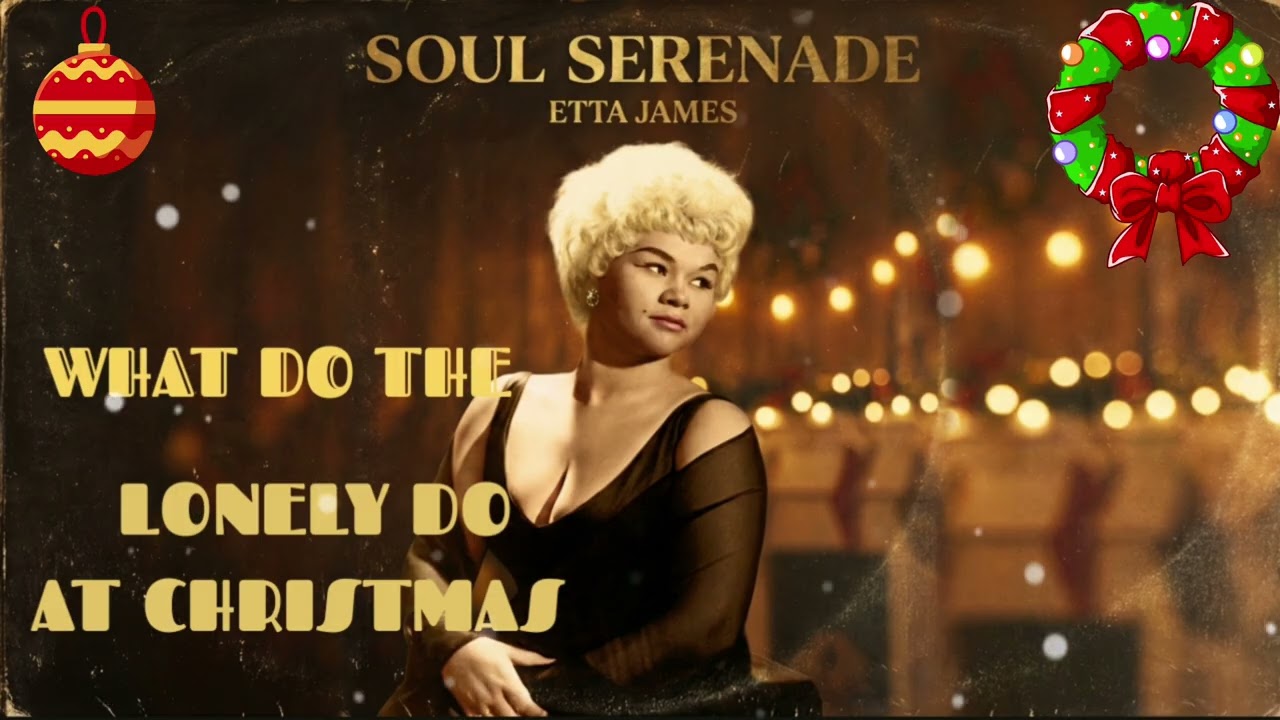 Etta James & Aretha Franklin CHRISTMAS SOUL What Do the Lonely Do at Christmas