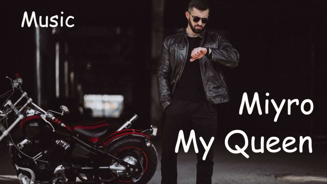 Miyro - My queen | Music 2025 | Top Music Charts | Premiere