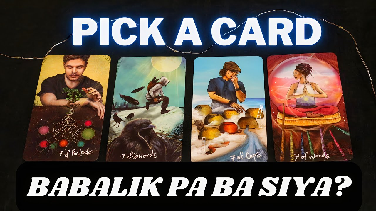 💙 BABALIK PA BA SIYA? o May Babalikan ka pa ba? (PICK A CARD) Tagalog Tarot Reading Love Messages