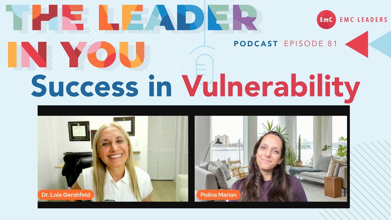 Ep 81. Success in Vulnerability - The Leader in You Podcast