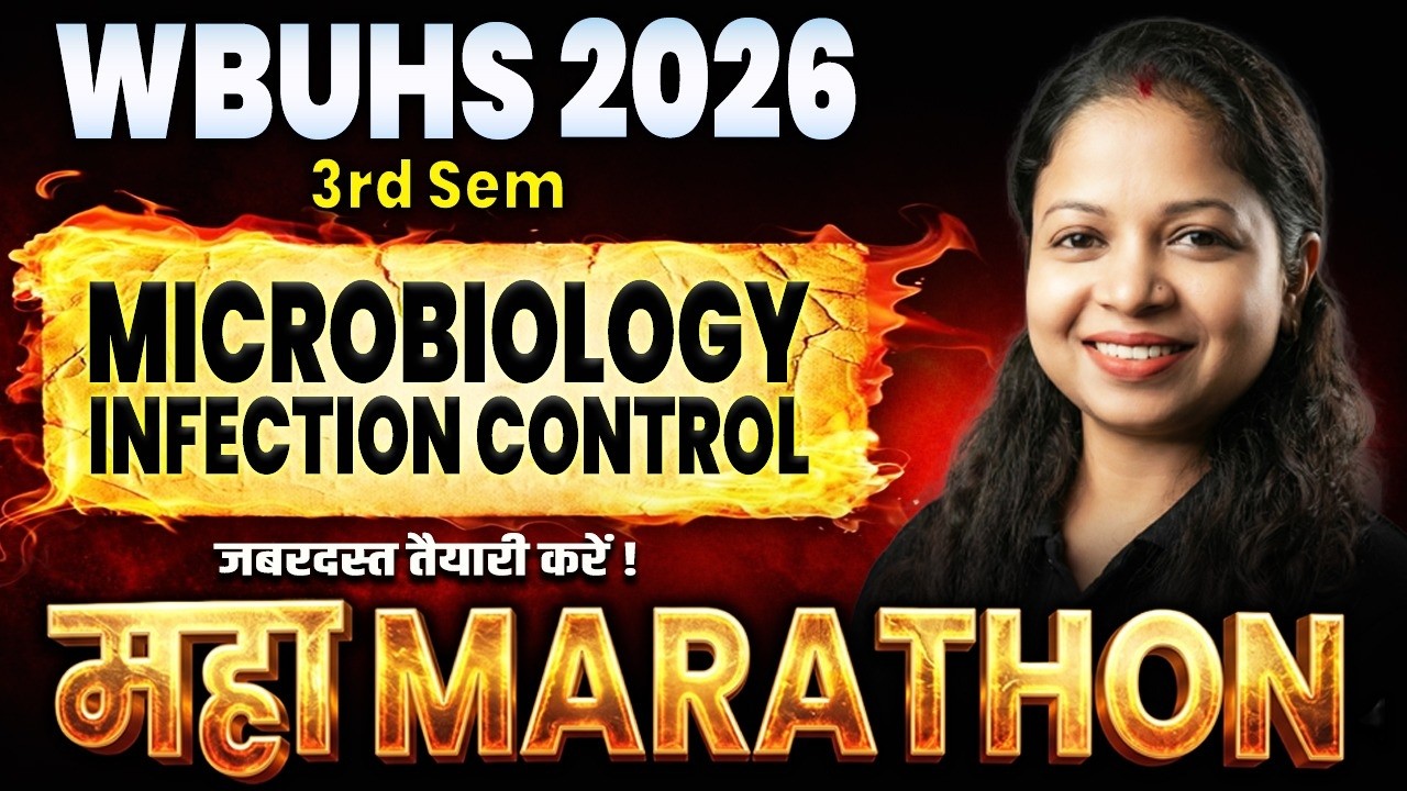 🔥 WBUHS 2026: Microbiology & Infection Control WBUHS महा MARATHON | B.Sc Nursing 3rd Sem | nursing
